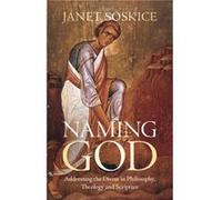 Naming God by Janet University of Cambridge Soskice Janet University of Cambridge Soskice (Auteur)