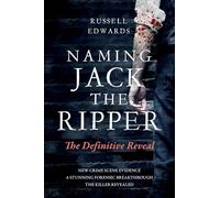 Naming Jack the Ripper: The Definitive Reveal
