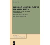 Naming Multiple-text Manuscripts: Practices of Titling Texts and Labeling Books