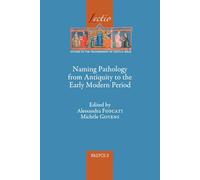 Naming Pathology from Antiquity to the Early Modern Period