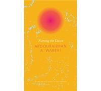 Naming the Dawn by Abdourahman A. Waberi Inconnu (Auteur)