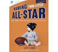 Naming Your Little All-Star Baby Names from the World's Greatest Athletes - Scott Rubin - Familius - ebook (ePub) - Livre
