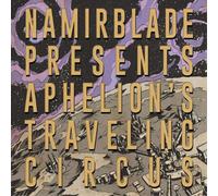 Namir Blade Aphelion's Traveling Circus (Vinyl) 12" Album