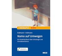 Namo auf Umwegen: Ein Kinderfachbuch über Schulangst und Schulabsentismus. Mit E-Book inside und Arbeitsmaterial