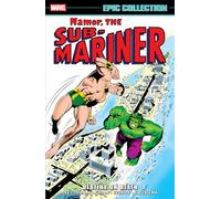 Namor The Sub-Mariner Epic Collection: Destiny Or Death