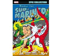Marvel Various – Namor The Sub-Mariner Epic Collection: Titans Three – Livre en anglais