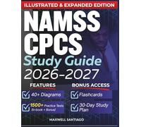 NAMSS CPCS STUDY GUIDE 2026 - 2027: Expanded Edition with Detailed Review for the Certified Provider Credentialing Specialist Exam, 1500+ Questions and Answers and Hours of E-Learning Access to Pass