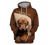 Namufeitrade Si Je ne Peux Pas emmener Mon Chien Je n'y Vais Pas Sweat à Capuche imprimé en 3D Dachshund Pull Streetwear Survêtement Cadeau pour Les Amoureux des Chiens