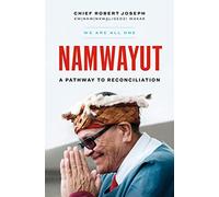 Namwayut--We Are All One: A Pathway to Reconciliation