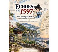 Namwon 1597: Voices in the Wind: A Visual Historical Journey Across 12 Sacred Sites - From the Pavilion of Love to the Dawn of K-Culture