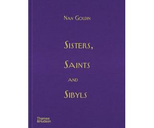 Nan Goldin Sisters, Saints and Sibyls /anglais