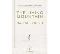 Nan Shepherd The Living Mountain (Poche) Canons