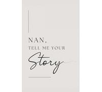 Nan, Tell Me Your Story