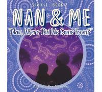 Nan, Where Did We Come From?