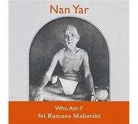 Nan Yar Who Am I by Sri Ramana Maharshi Sri Ramana Maharshi, (Auteur)