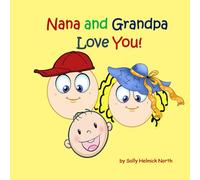 Nana and Grandpa Love You!: for a baby
