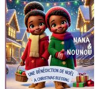 Nana and Nounou: A Christmas Blessing: Nana et Nounou: Une bénédiction de Noël