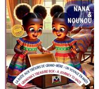 Nana and Nounou: Nana et Nounou: la Boîte aux Trésors de Grand-Mère: Un Voyage en Haïti