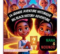 Nana and Nounou: Nana et Nounou: La grande aventure historique