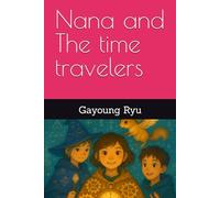 Nana and The time travelers
