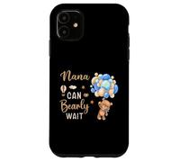 Nana Can Bearly Wait Bear Genre Neutral Boy Baby Shower Coque pour iPhone 11
