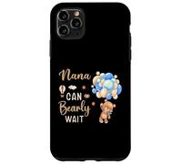 Nana Can Bearly Wait Bear Genre Neutral Boy Baby Shower Coque pour iPhone 11 Pro Max