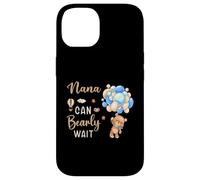Nana Can Bearly Wait Bear Genre Neutral Boy Baby Shower Coque pour iPhone 14