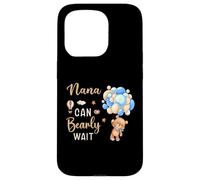 Nana Can Bearly Wait Bear Genre Neutral Boy Baby Shower Coque pour iPhone 15 Pro