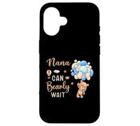 Nana Can Bearly Wait Bear Genre Neutral Boy Baby Shower Coque pour iPhone 16
