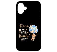 Nana Can Bearly Wait Bear Genre Neutral Boy Baby Shower Coque pour iPhone 16 Plus