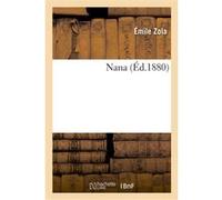 Nana Émile Zola (Auteur)