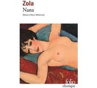 Nana Émile Zola (Auteur), Henri Mitterand (Edité par)
