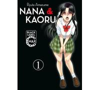 Nana & Kaoru Black Label Max 01: Der zweite Teil des beliebten SM-Manga als Doppelband