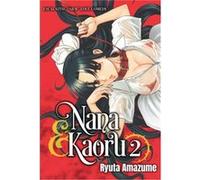Nana Kaoru Volume 2 by Ryuta Amazume Ryuta Amazume (Auteur)