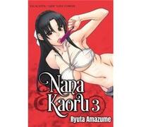 Nana Kaoru Volume 3 by Ryuta Amazume Ryuta Amazume (Auteur)