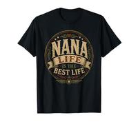 Nana Life is The Best Life Grandma T-Shirt