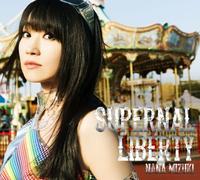 NANA MIZUKI - Supernal Liberty [Import allemand]
