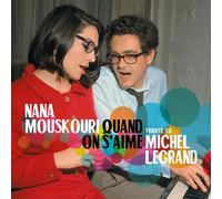 NANA MOUSKOURI - QUAND ON S'AIME-TRIBUTE TO MICHEL LEGRAND 2 CD NEUF