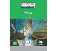 Nana niveau B1 Livre + audio téléchargeable - Émile Zola - Cle International - broché - Méthode de langue