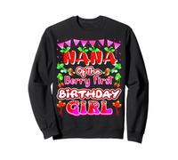 Nana of The Berry Sweet One Strawberry 1er Anniversaire Party Sweatshirt