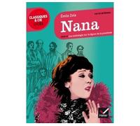 Nana: suivi d'un parcours sur la figure de la prostituée