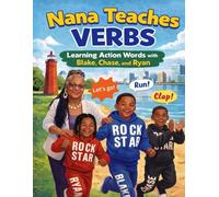 Nana Teaches Verbs: Learning Action Words with Blake, Chase, and Ryan