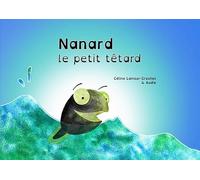 Nanard: Le petit tétard