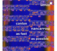Nancarrow : As fast as possible. Duo Bugallo Willimas, De Roo, Asbury.