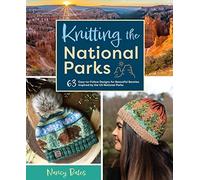 Nancy Bates - Knitting the National Parks 63 Easy-to-Follow Designs - G245z