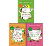 Nancy Birtwhistle 3 Books Collection Set (The Green Gardening Handbook, The Green Budget Guide & Sizzle & Drizzle)