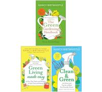 Nancy Birtwhistle Collection 3 Books Set (The Green Gardening Handbook [Hardcover], Green Living Made Easy [Hardcover] & Clean & Green)