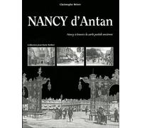 Nancy D'antan - Nancy À Travers La Carte Postale Ancienne