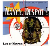Nancy, Despot! - Left of Memphis