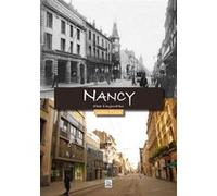 Nancy d'hier à aujourd'hui - L. Collin - Nouvelles Editions Sutton - broché - Beau livre